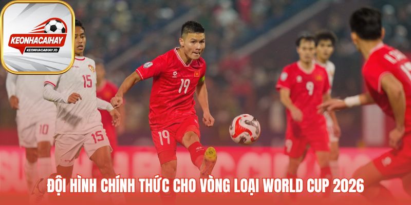 Đội hình chính thức kết hợp hài hòa giữa cựu binh và tài năng trẻ