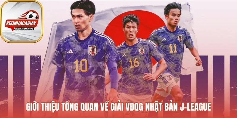 J-League giải đấu kết hợp kỹ thuật tốc độ và kỷ luật thép