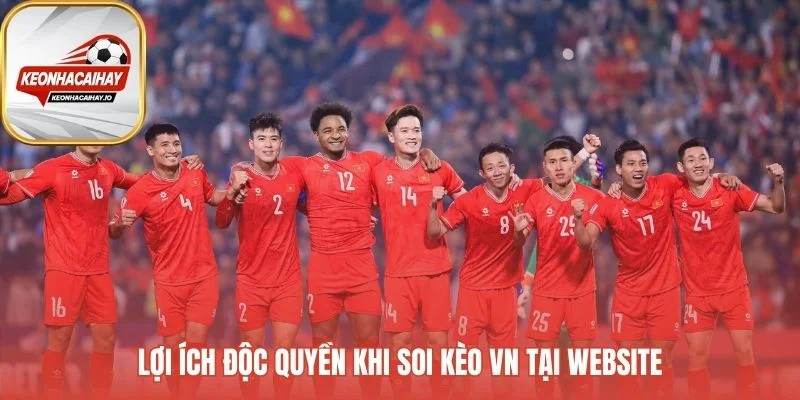 Nhận định sắc bén hơn nhờ tỷ lệ kèo sớm và tin độc quyền