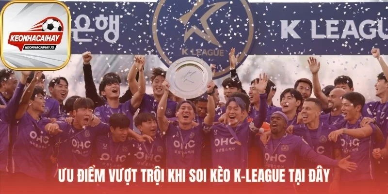Nền tảng soi kèo K-League tích hợp thống kê chuyên sâu
